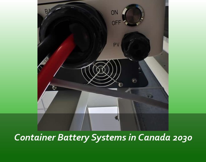 Container Battery Systems in Canada 2030